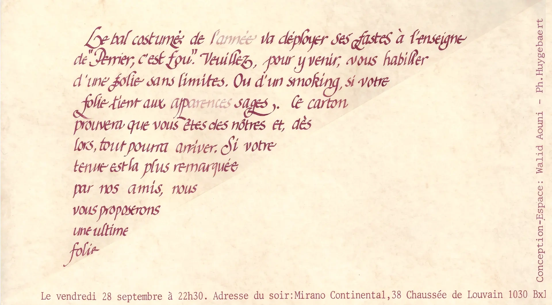 Carton du Bal Costumé de l'Année au Mirano Continental, vendredi 28 septembre 1984 à 22 h 30. Crédits imprimés : Conception-Espace, Walid Aouni ; photographie, Ph. Huyghebaert.