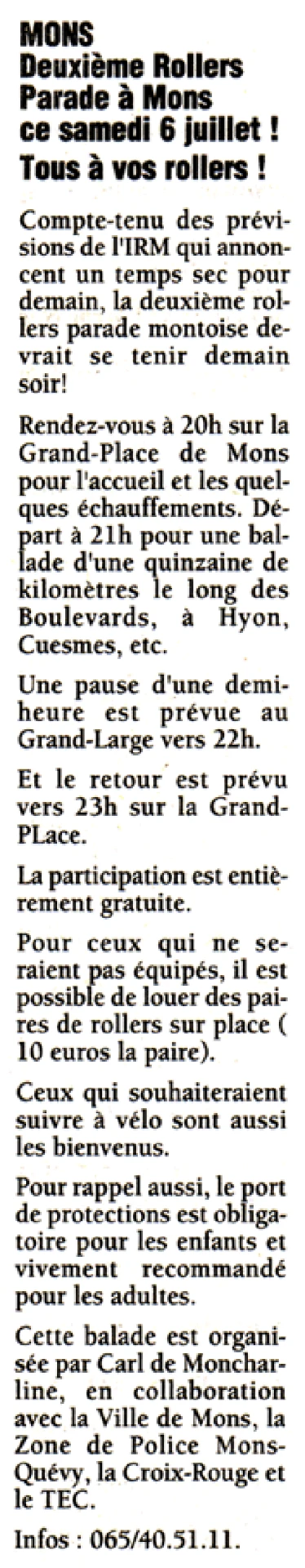 Mons
Second Roller Parade in Mons this Saturday, July 6! Get on your roller skates!
