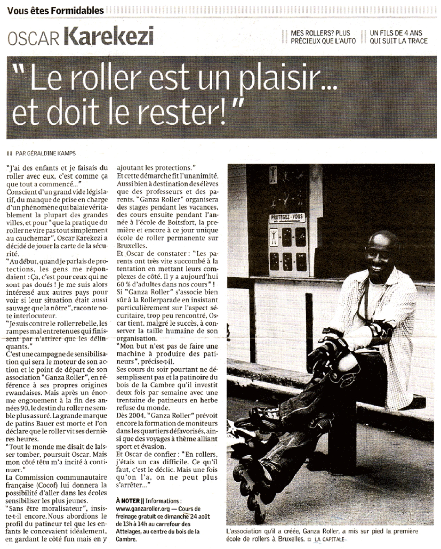 You Are Wonderful
Oscar Karekezi
"Inline skating is a pleasure... and must remain one!"