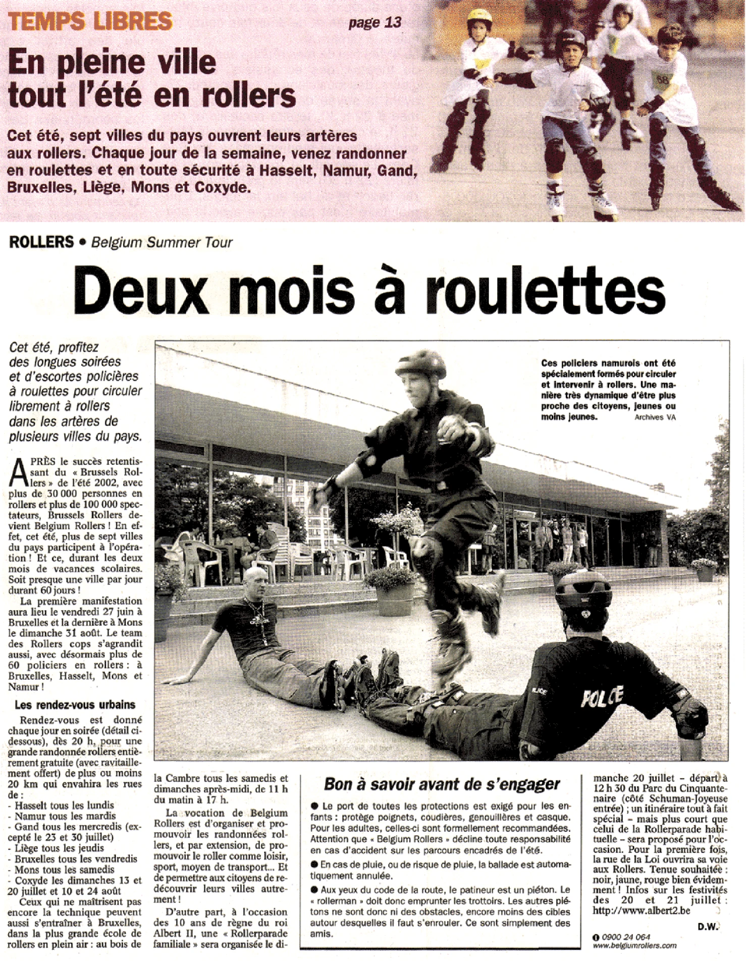 En pleine ville tout l'été en rollers
Deux mois à roulettes