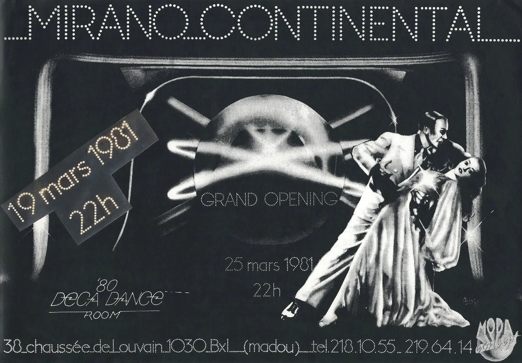 Maquette originale de l'invitation à l'ouverture du Mirano Continental. Photomontage en noir et blanc : un couple de danseurs en tenue de soirée, un poste de télévision ancien et un halo lumineux, avec les lettrages en points de lumière « ...Mirano Continental... », « Grand Opening », « '80 Deca Dance Room » et l'adresse « 38 chaussée de Louvain, 1030 Bxl (Madou) ». Un bandeau collé en travers, ajouté à la main sur la maquette, corrige la date en « 19 mars 1981, 22h » là où le fond imprimé indique « 25 mars 1981, 22h ». En bas à droite, le logo Moda Concept.