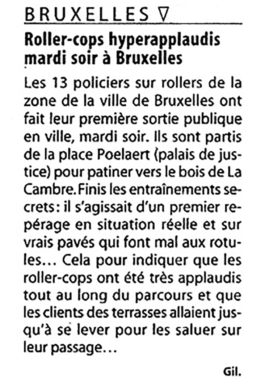La Dernière Heure, June 2002. Monochrome press clipping of a short article titled "Roller-cops hyperapplaudis mardi soir à Bruxelles" signed by Gil.