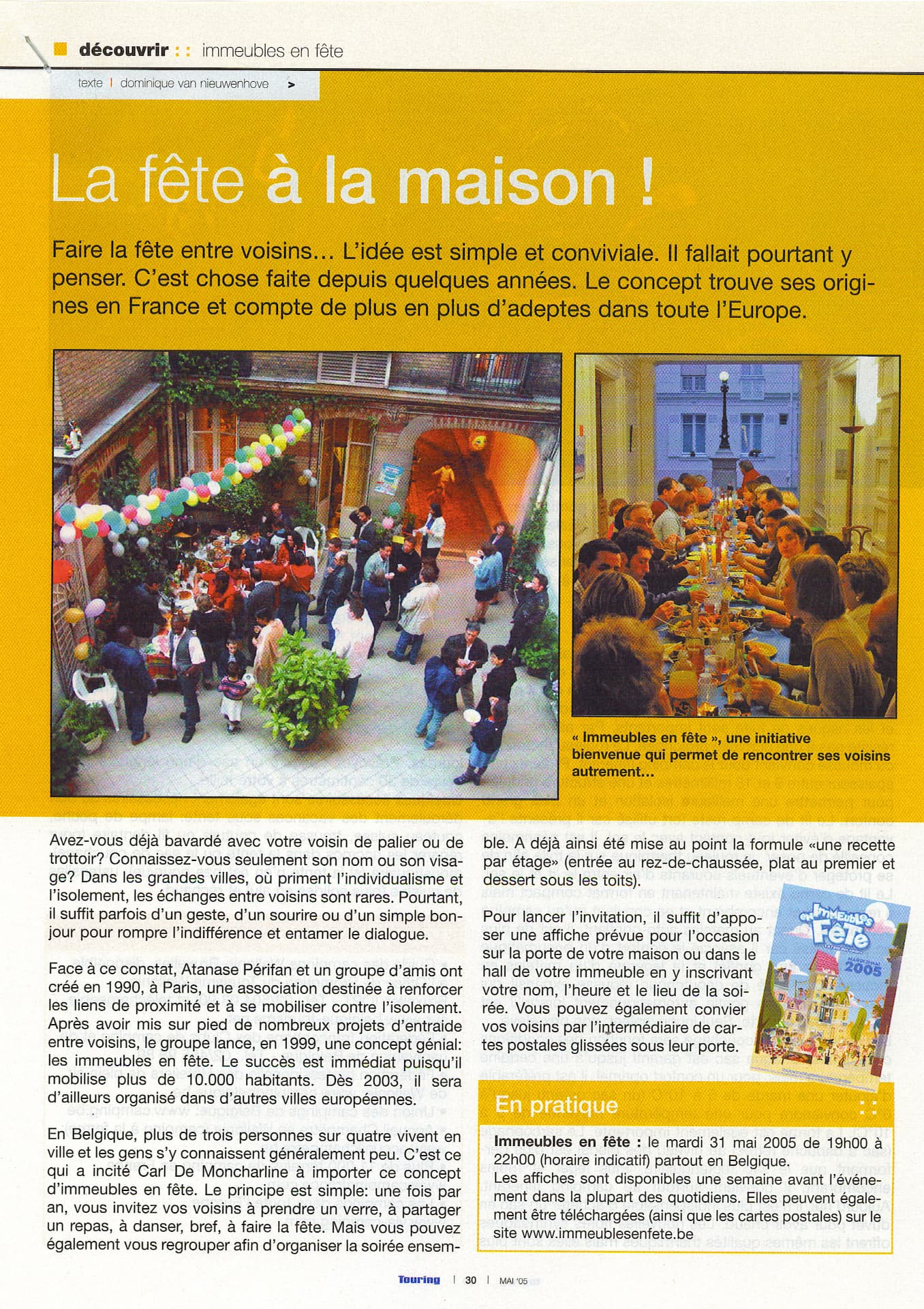 Touring, mai 2005, page 30. Légende imprimée : « Immeubles en fête », une initiative bienvenue qui permet de rencontrer ses voisins autrement… Texte : Dominique Van Nieuwenhove.