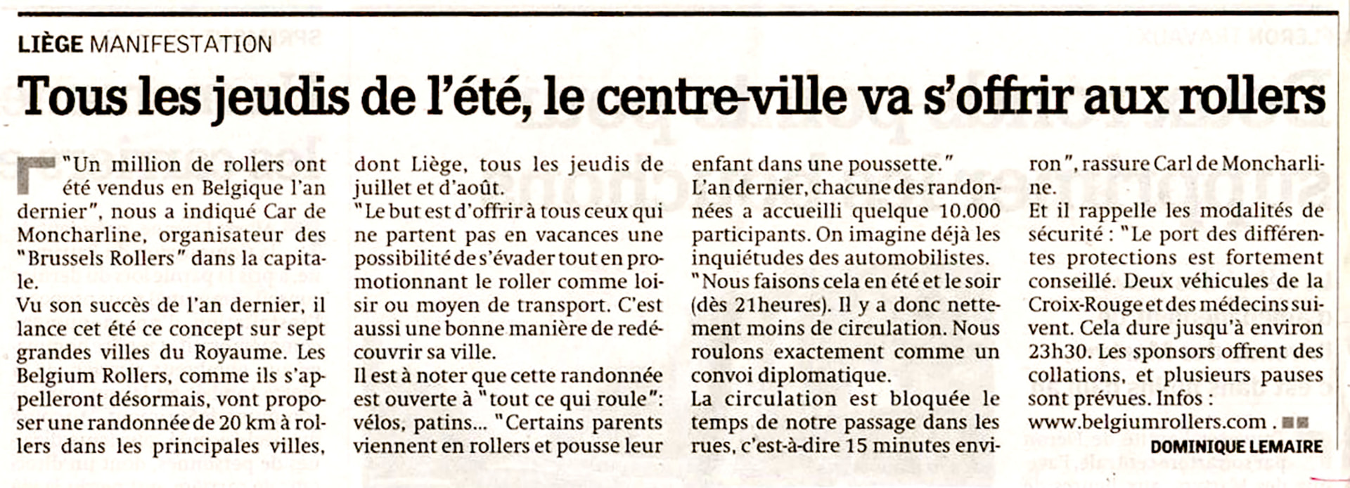 Liège event
Every Thursday this summer, the city center will open up to roller skaters
