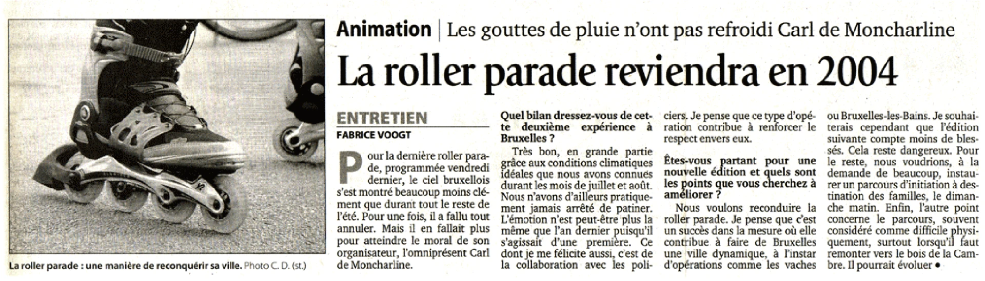 Animation | Raindrops did not dampen Carl de Moncharline's spirits
The roller parade will return in 2004