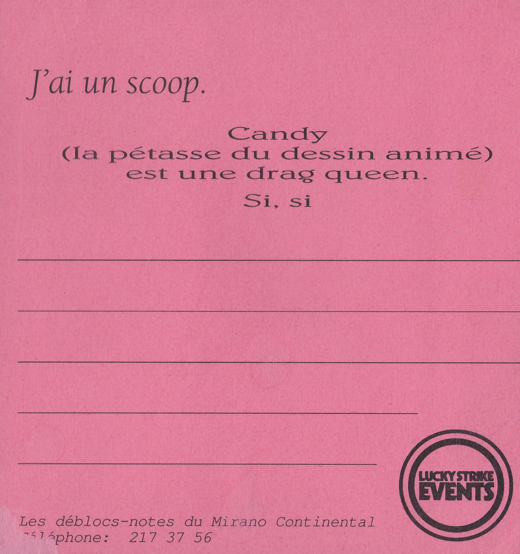 Notepad reading "J'ai un scoop. Candy (la pétasse du dessin animé) est une drag queen. Si, si".