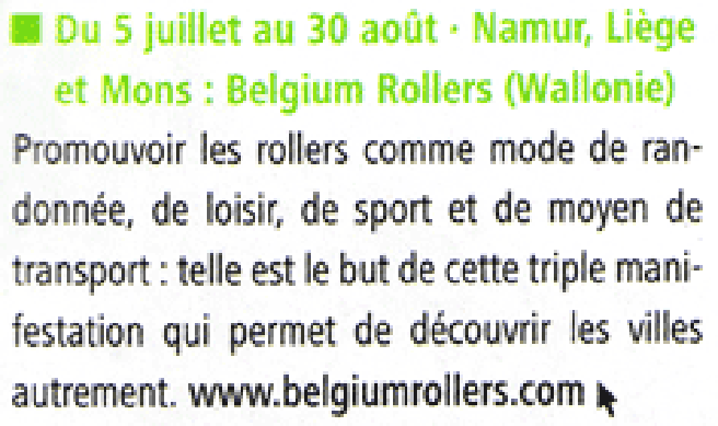 From July 5 to August 30 · Namur, Liège and Mons: Belgium Rollers (Wallonia)