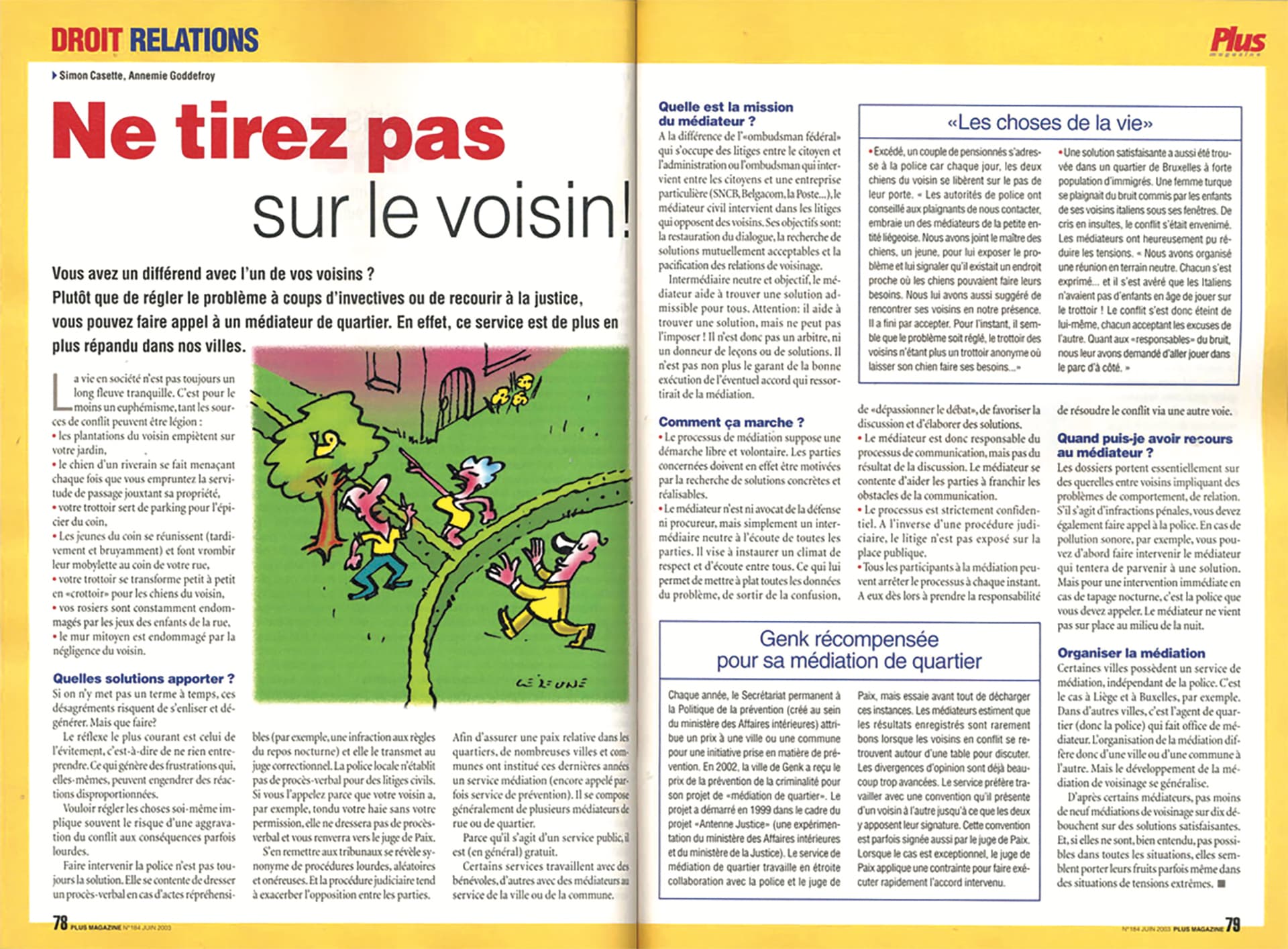 Page 7 / 7 — pages 78-79, "Law & relationships: Don't shoot the neighbour!", by Simon Casette and Annemie Goddefroy, the article announced in the editorial.