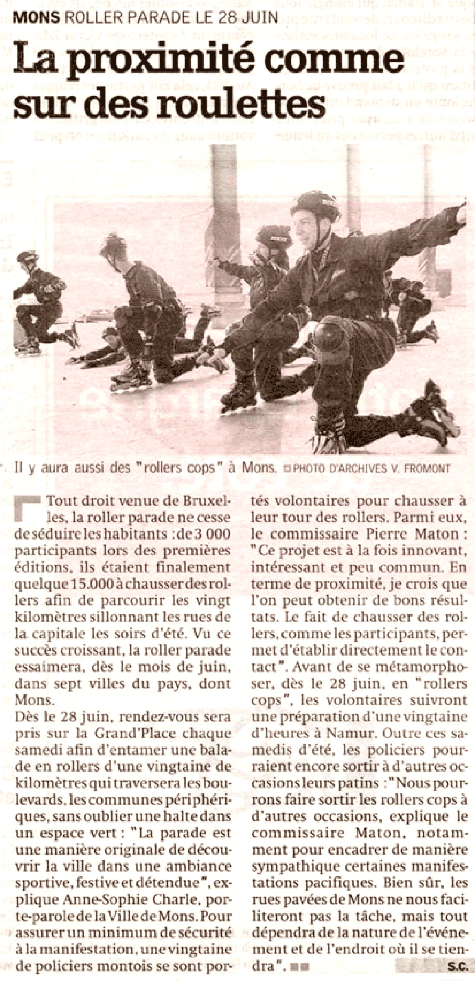 Mons Roller Parade on june 28
Community policing running on wheels