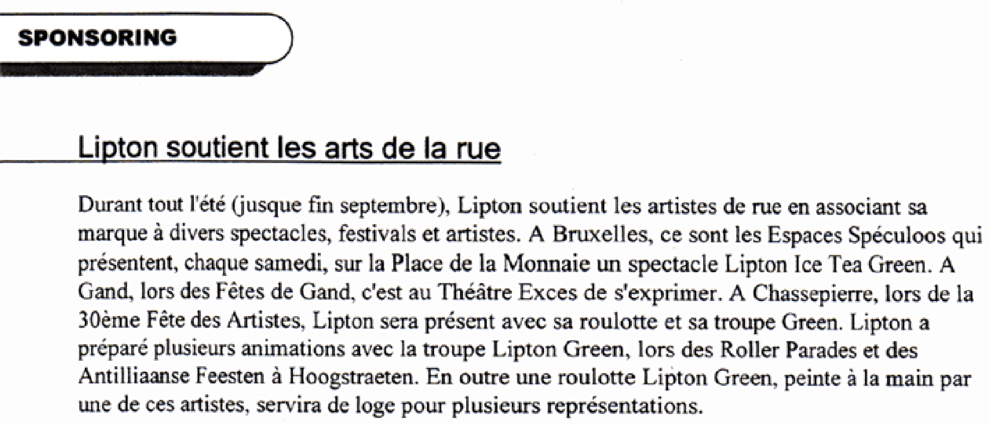 Sponsorship
Lipton supports street arts