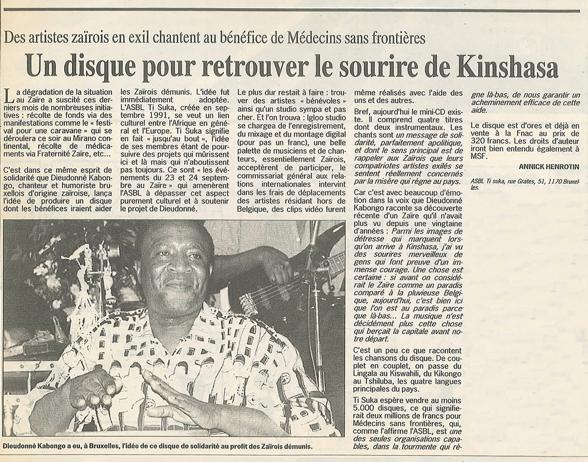 Le Soir, 23 septembre 1993 : « Des artistes zaïrois en exil chantent au bénéfice de Médecins sans frontières - Un disque pour retrouver le sourire de Kinshasa ». La photo montre Dieudonné Kabongo, à l'origine de ce disque de solidarité.