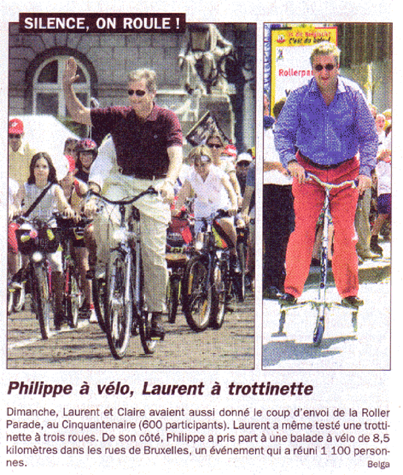 Silence, we're rolling!
Philippe on a bike, Laurent on a scooter