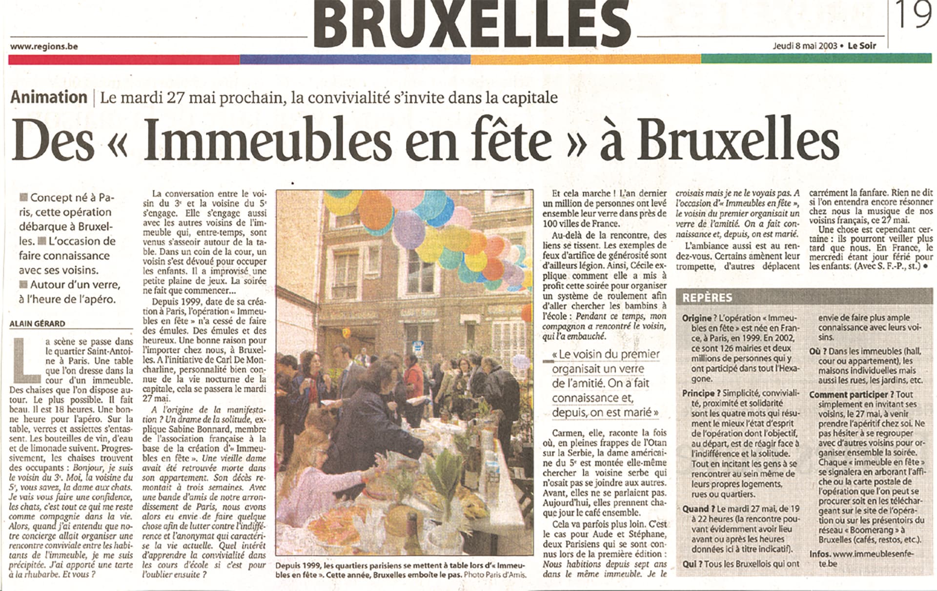 Le Soir, Thursday 8 May 2003, page 19. Printed caption: "Since 1999, Paris neighbourhoods have sat down together for 'Immeubles en fête'. This year, Brussels follows suit." Photo Paris d'Amis.