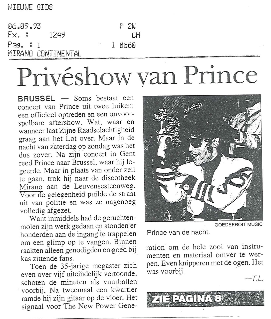 Nieuwe Gids, 6 septembre 1993 : « Privéshow van Prince » (Show privé de Prince). La photo montre Prince en concert, légendée « Prince van de nacht » (Prince de la nuit) et créditée Goedefroit Music.