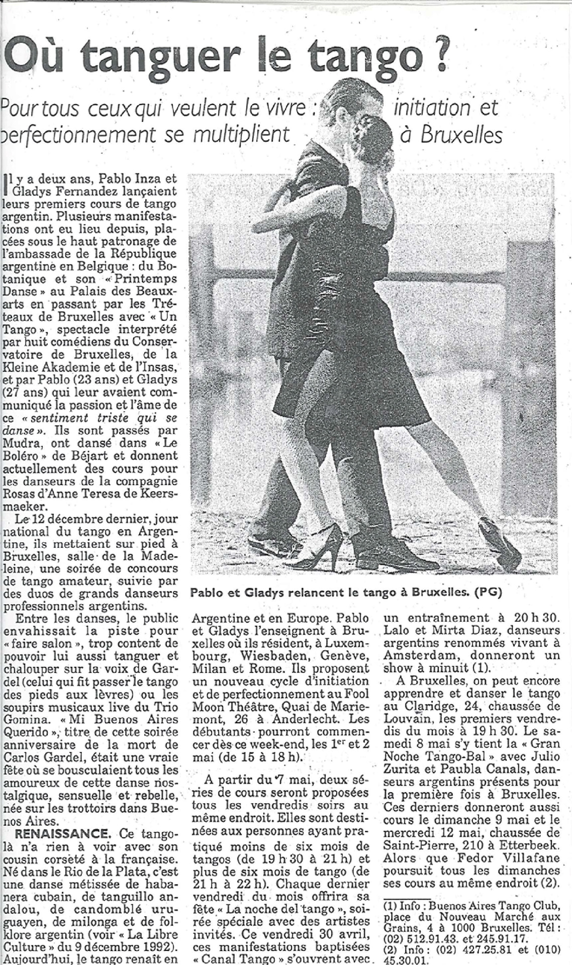 La Libre Belgique, 8 mai 1993 : « Où tanguer le tango ? ». La photo de légende « Pablo et Gladys relancent le tango à Bruxelles. (PG) » montre le couple de danseurs argentins en pleine figure.