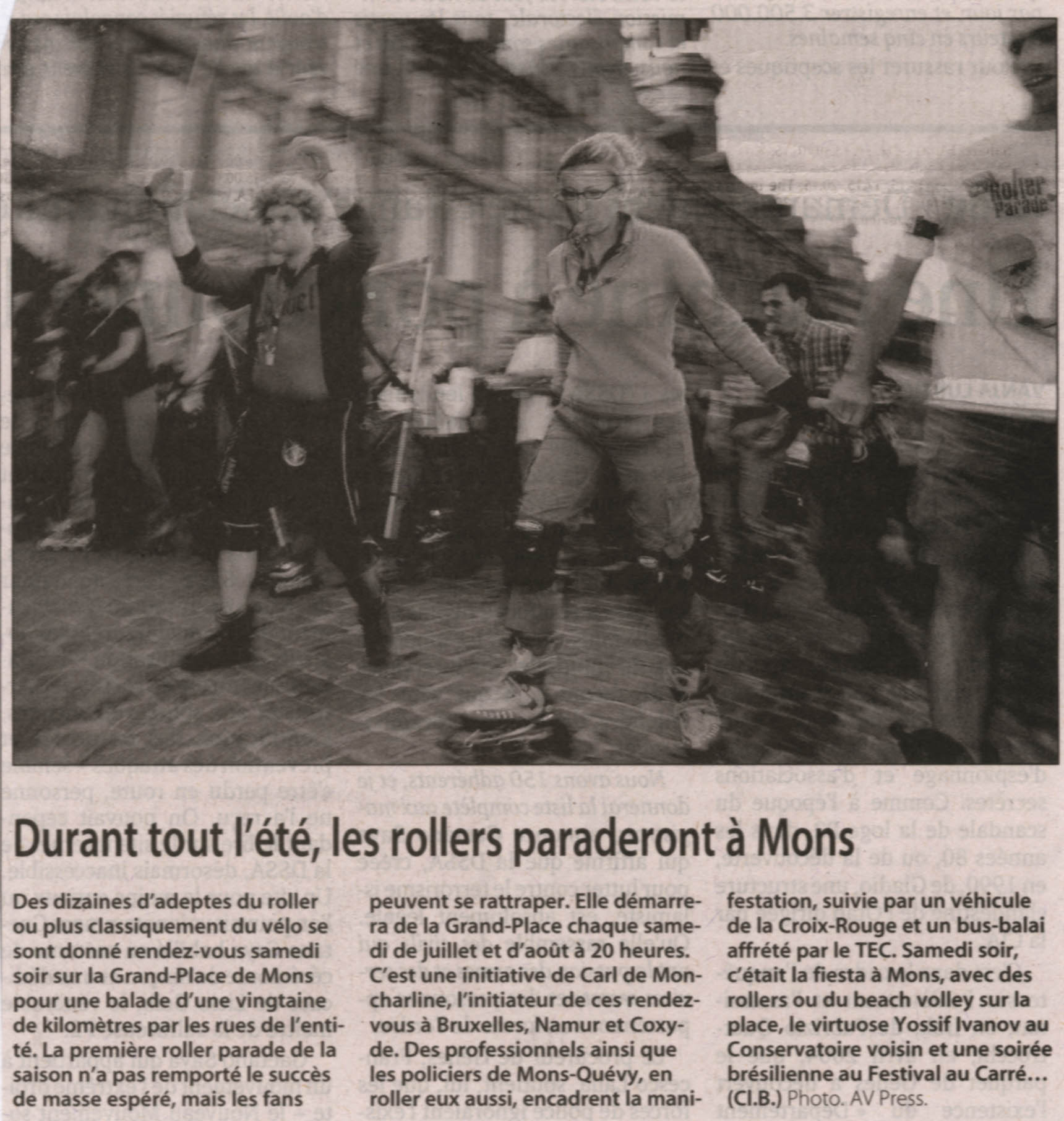 Throughout the summer, rollers will parade in Mons