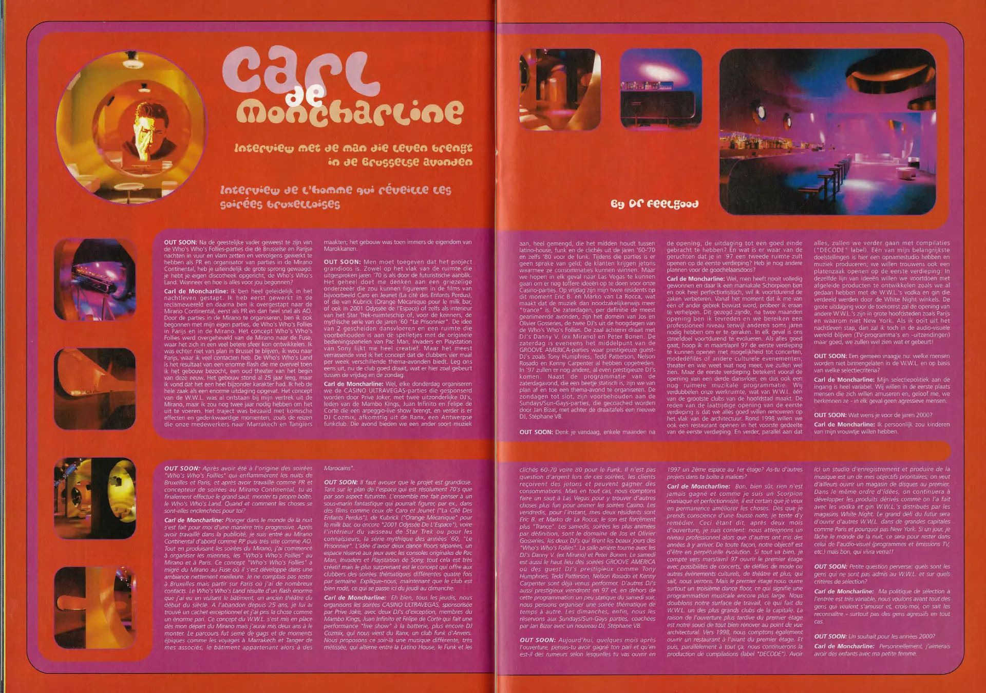 Out Soon n° 44 (24.02.97 - 28.03.97), double page bilingue : « Carl de Moncharline, interview de l'homme qui réveille les soirées bruxelloises », par Dr Feelgood, illustrée de vues intérieures du Who's Who's Land.