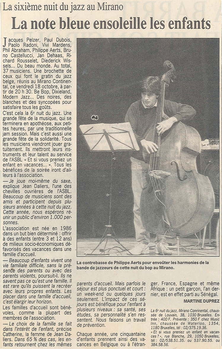 Le Soir, 15 octobre 1991 : « La sixième nuit du jazz au Mirano - La note bleue ensoleille les enfants ». En photo, la contrebasse de Philippe Aerts.