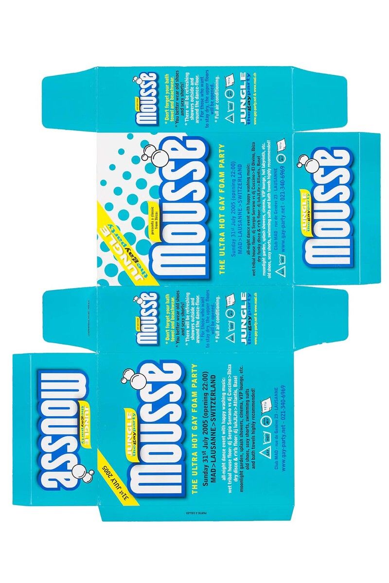 Mousse. The ultra hot gay foam party — MAD Lausanne, Sunday 31 July 2005, second variant. Cardboard box, colour offset, 47 × 58 cm. La Shampouineuse (Michel Poulain). MAD, Paris — gift of Michel Poulain, 2018.