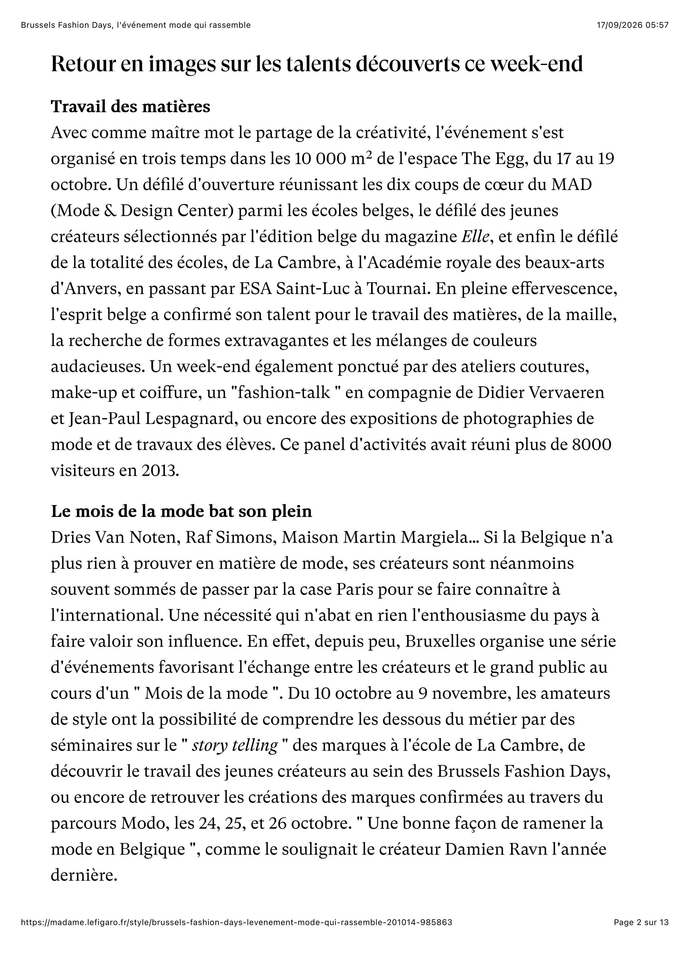 Suite de l'article de Clémence Guillerm : retour en images sur les talents découverts lors des Brussels Fashion Days 2014.