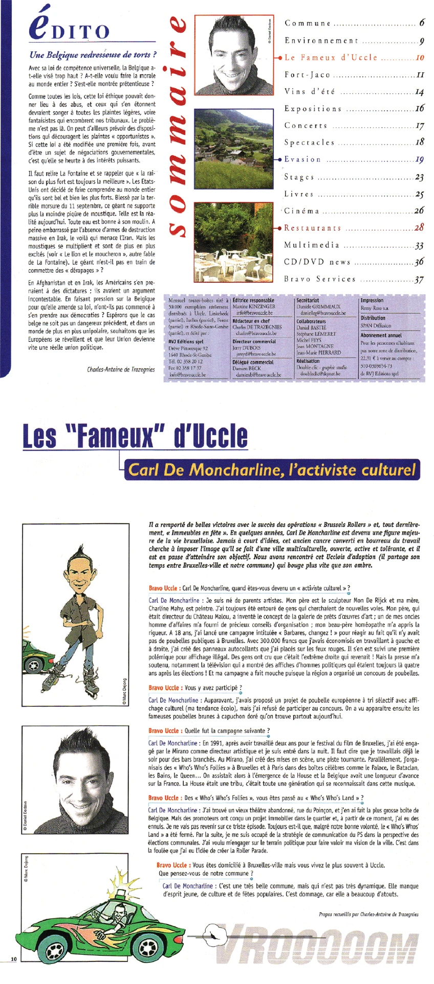The "Famous" of Uccle
Carl De Moncharline, the cultural activist