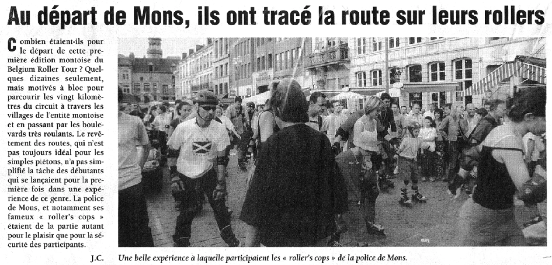Departing from Mons, they hit the road on their rollerblades