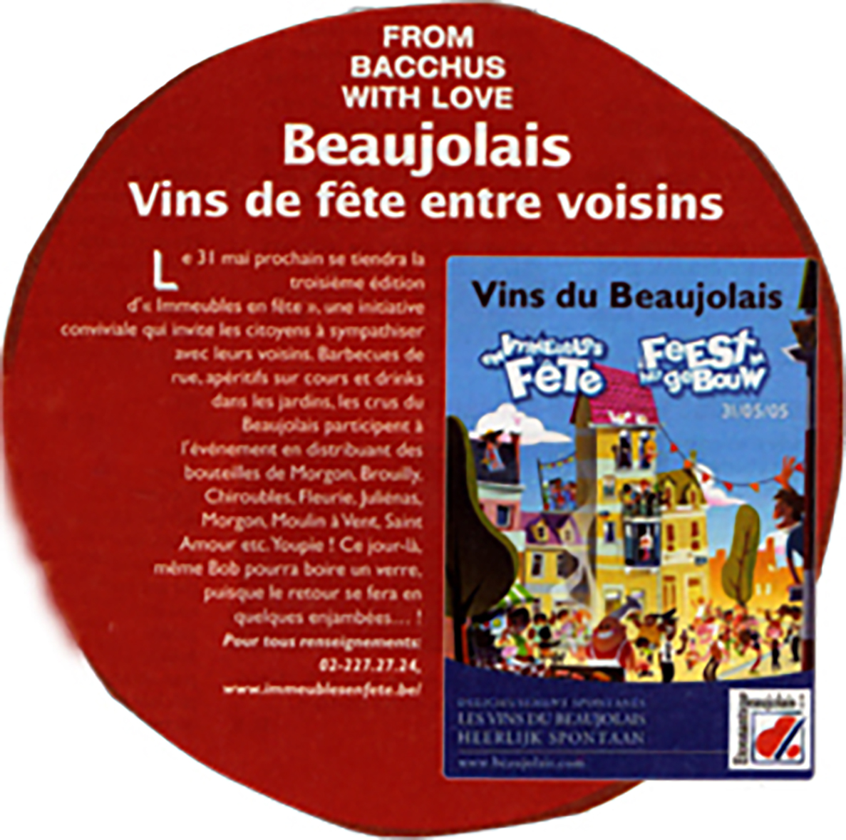 Le Soir Magazine, 25 May 2005. Red circular insert "From Bacchus with love — Beaujolais, party wines between neighbours", with the "Immeubles en Fête" / "Feest in het geBouw" posters dated 31/05/05.
