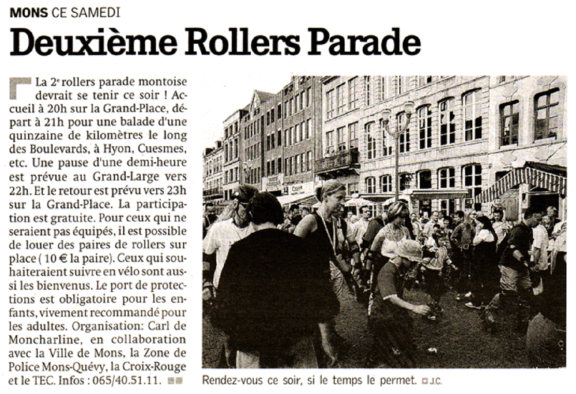 Mons this saturday
Second Rollers Parade
