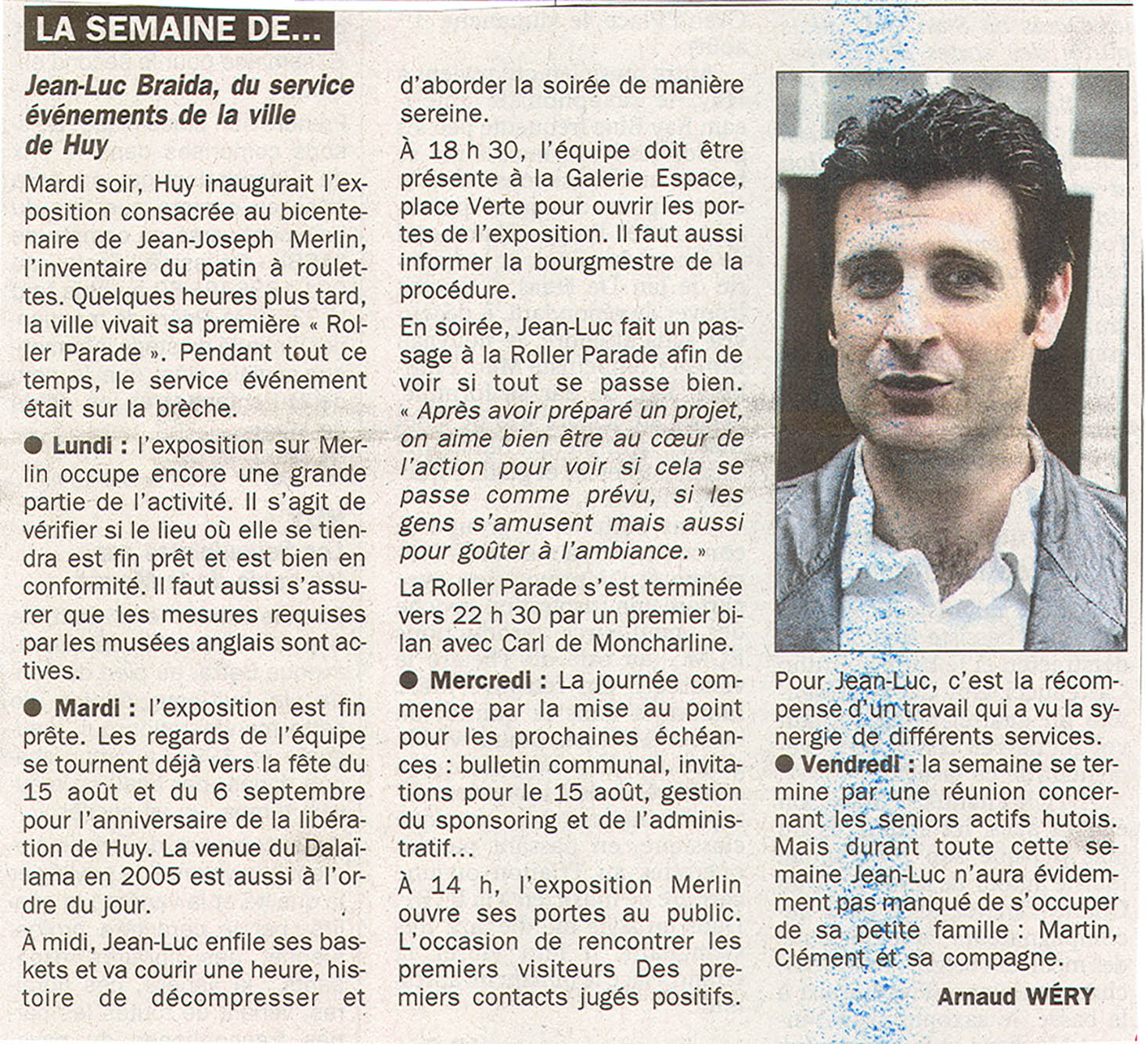 The week of... Jean-Luc Braida, from the events department of the city of Huy