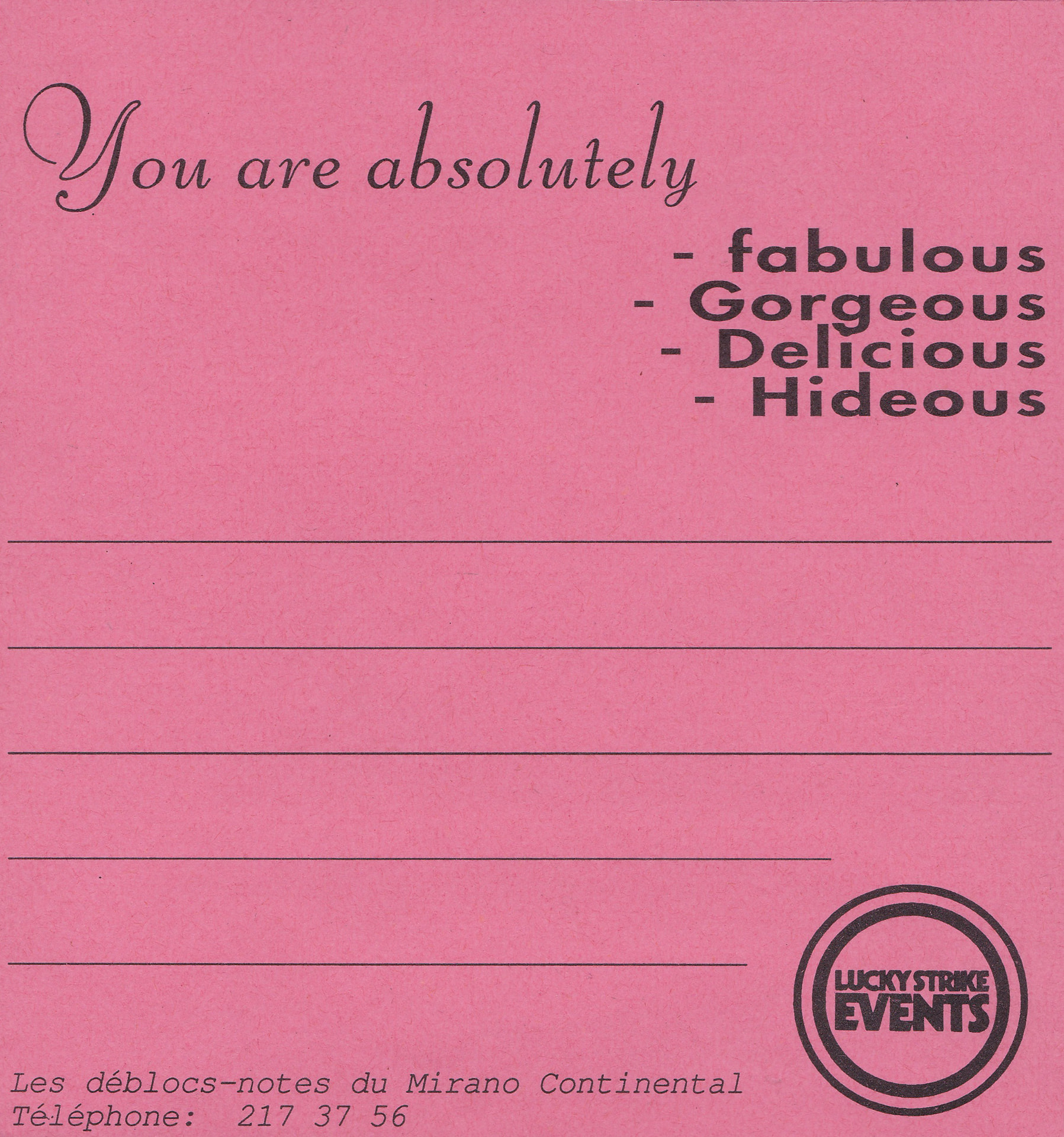 Notepad reading "You are absolutely — fabulous / Gorgeous / Delicious / Hideous", to be ticked before handing it to someone.