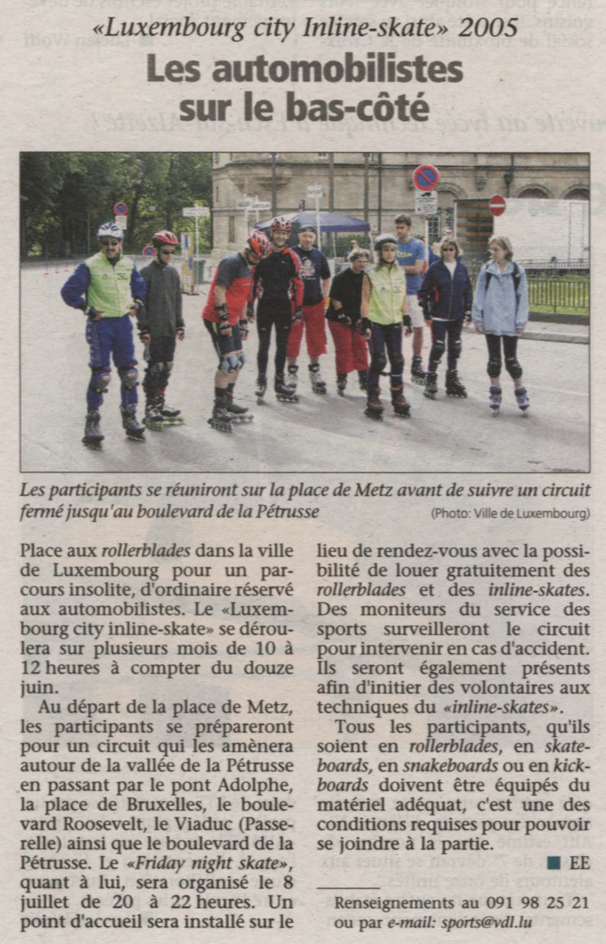 «Luxembourg city Inline-skate» 2005
Motorists
on the shoulder