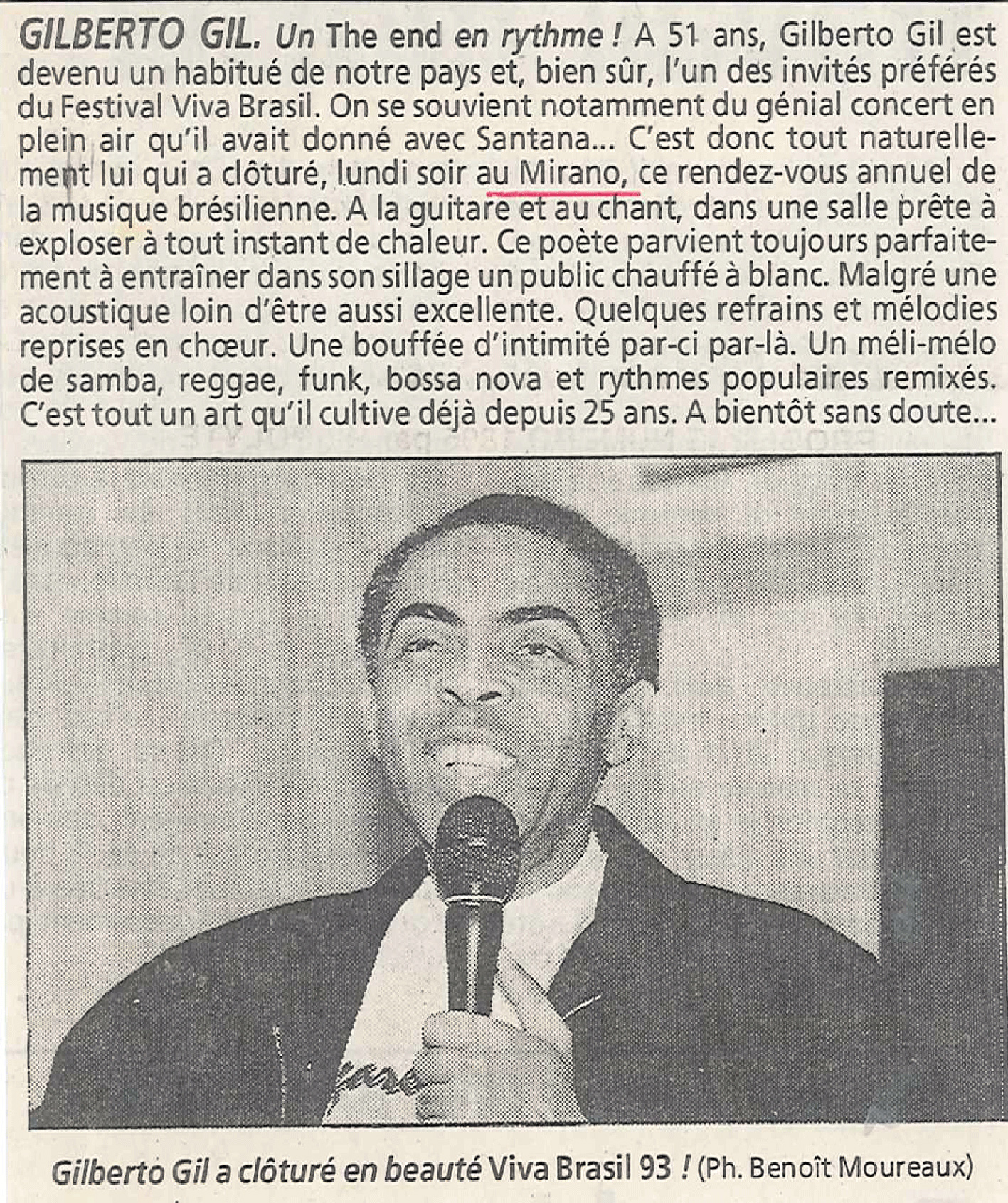 La Dernière Heure, 24 juin 1992 : « Gilberto Gil. Un The end en rythme ! ». Photo de presse de Gilberto Gil au micro, légendée « Gilberto Gil a clôturé en beauté Viva Brasil 93 ! (Ph. Benoît Moureaux) ».