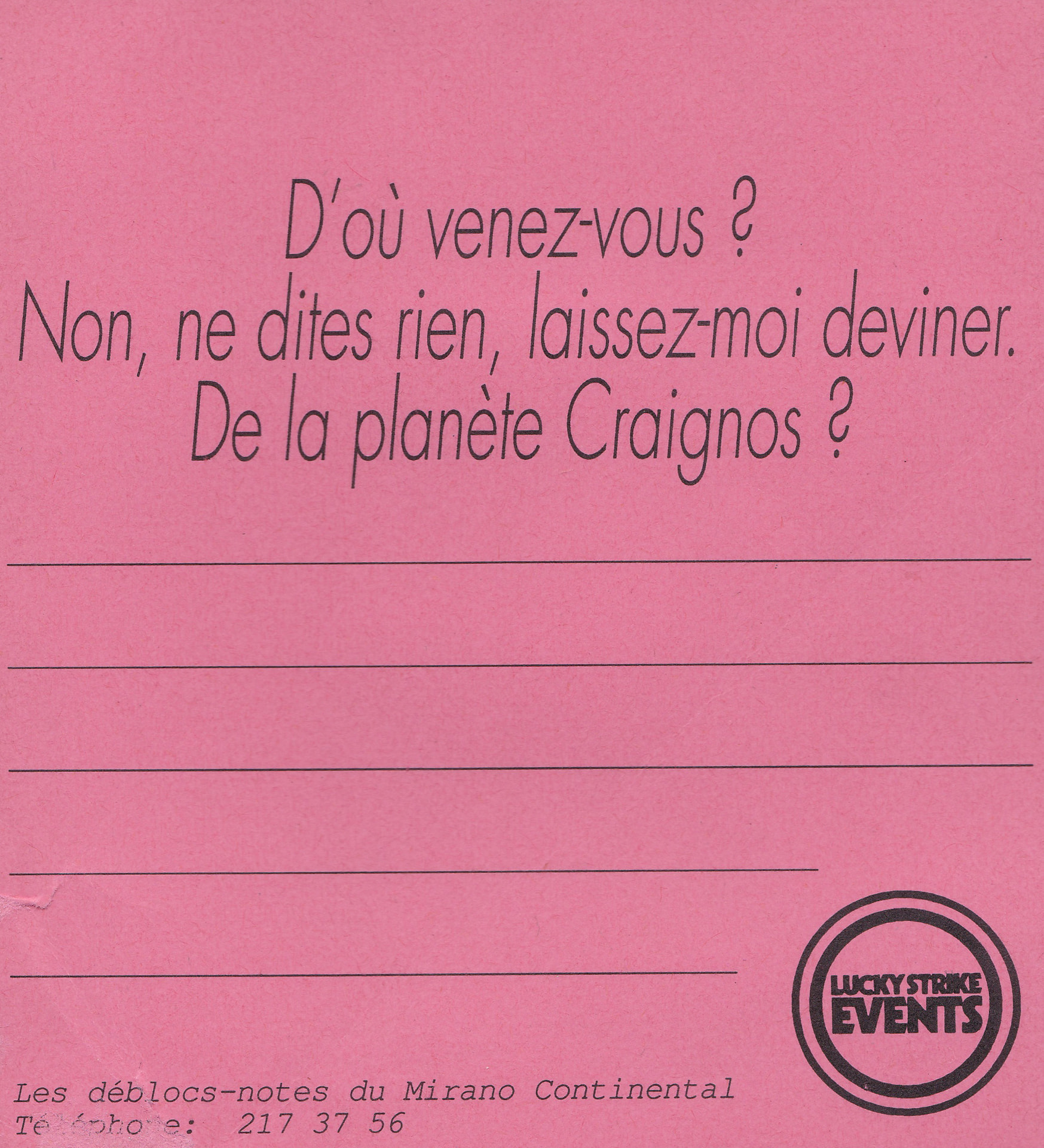 Notepad reading "D'où venez-vous ? Non, ne dites rien, laissez-moi deviner. De la planète Craignos ?", with the cloakroom telephone number printed at the foot.