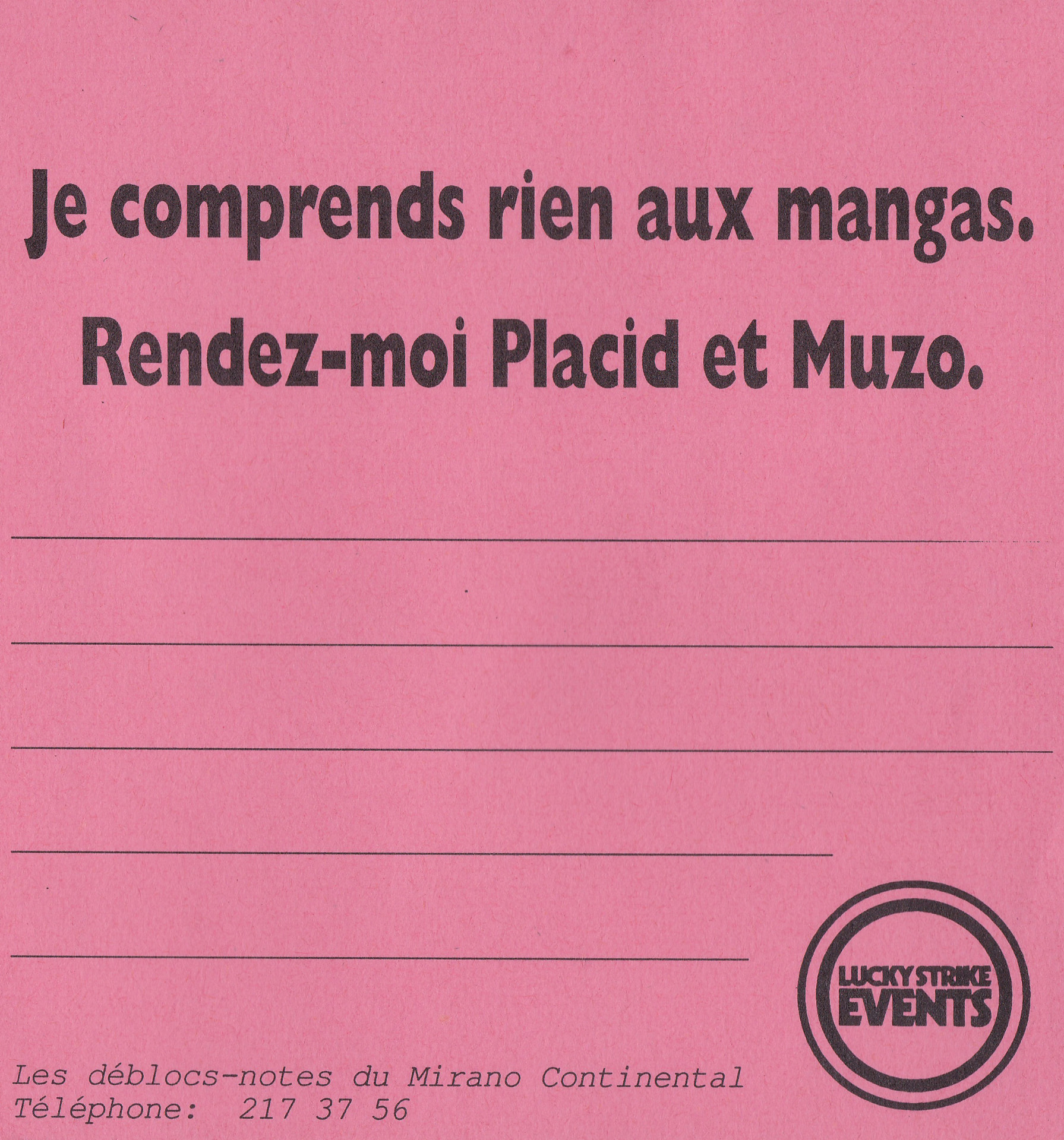Notepad reading "Je comprends rien aux mangas. Rendez-moi Placid et Muzo", a nod to the Japanese theme of the night.